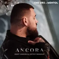 The Urs & Ment — Ancora (Eddy Ianceu & Arthy Mashup)