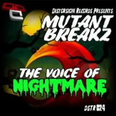 Mutantbreakz — The Voice of Nightmares (Ufo Project Remix)
