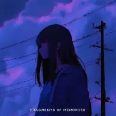 Обложка трека FRAGMENTS OF MEMORIES