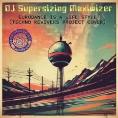 Обложка трека Eurodance Is A Life Style (Techno Revivers Project cover)(Rave Version)