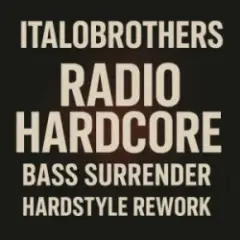 Обложка трека Radio Hardcore (Bass Surrender Hardstyle Remix)
