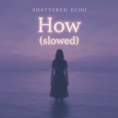 Обложка трека How? (slowed)
