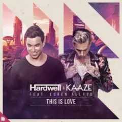 Hardwell, Kaaze, Loren Allred — This Is Love