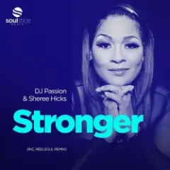 DJ Passion & Sheree Hicks — Stronger (Original Mix)