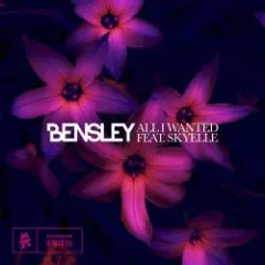 Bensley, Skyelle — All I Wanted