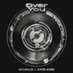 Ofenbach & Justin Jesso — Over You