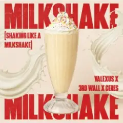 Обложка трека Milkshake (Shaking Like A Milkshake)