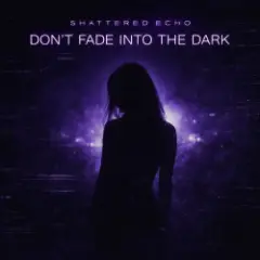 Обложка трека DON'T FADE INTO THE DARK