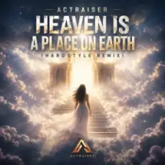 Обложка трека Heaven Is A Place On Earth (Hardstyle Remix)