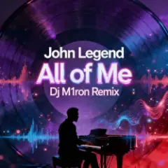 Обложка трека All of Me (Dj M1ron Remix)