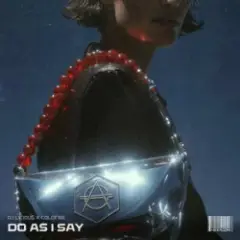 Обложка трека Do As I Say