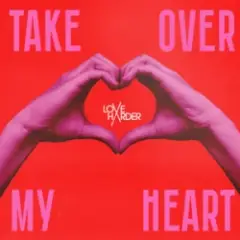 Обложка трека Take Over My Heart