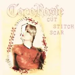 CocoRosie — Cut Stitch Scar