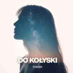 Обложка трека Do Kołyski