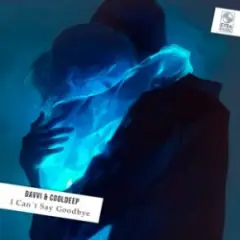 Обложка трека I Can't Say Goodbye (Original Mix)