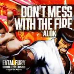 Alok — Don’t Mess With The Fire