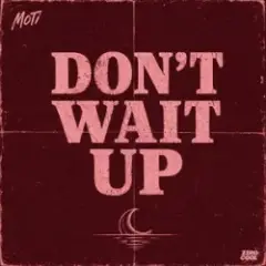 Обложка трека Don't Wait Up
