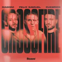 Madism & Cuebrick & Felix Samuel — Crossfire