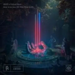 Rezz & Virtual Riot feat. One True God — Give in to you