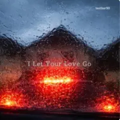 Обложка трека I Let Your Love Go