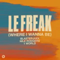 Обложка трека Le Freak (Where I Wanna Be)