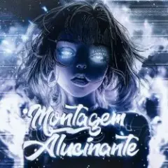 Обложка трека MONTAGEM ALUCINANTE