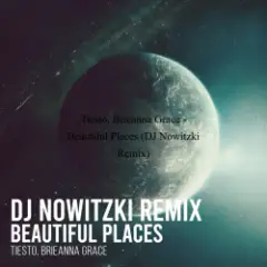 Обложка трека Beautiful Places (DJ Nowitzki Remix)