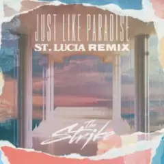 The Strike — Just Like Paradise (St. Lucia Remix)