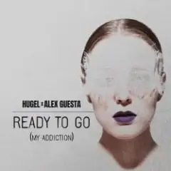 Обложка трека Ready To Go (My Addiction)