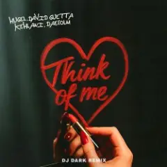 HUGEL feat. David Guetta & Kehlani & Daecolm — Think Of Me (Dj Dark Remix)