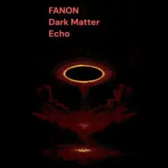 FANON — Dark Matter Echo