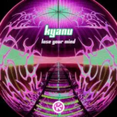 KYANU — Lose Your Mind