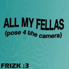 Обложка трека ALL MY FELLAS