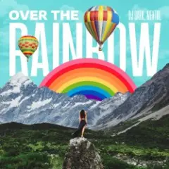 Dj Dark & Mentol — Over the Rainbow