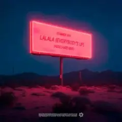 Обложка трека LaLaLa (Everybody's Up) [HEDEGAARD Edit]