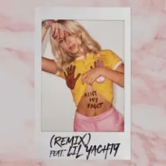 Zara Larsson — Ain't My Fault (Remix) [feat. Lil Yachty]