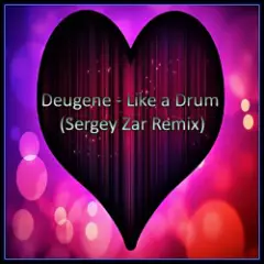 Обложка трека Like a Drum (Sergey Zar Remix)