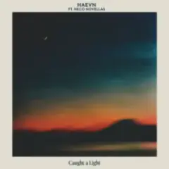 HAEVN & Neco Novellas — Caught A Light (Mantra)