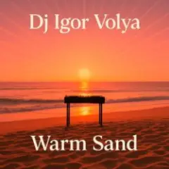 DJ Igor Volya — Warm Sand