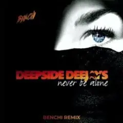Deepside Deejays — Never Be Alone (Radio Edit)