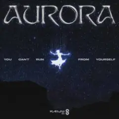 AURORA — You Can't Run From Yourself