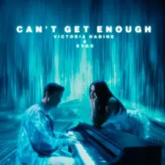 Victoria Nadine & Kygo — Can’t Get Enough