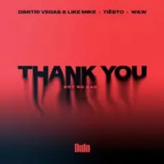 Обложка трека Thank You (feat. Tiesto, W&W, Dido)