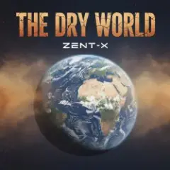 ZENT-X — The Dry World