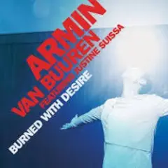 Обложка трека Burned With Desire (Radio Edit)