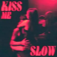 Обложка трека Kiss Me Slow