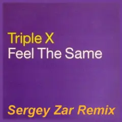 Обложка трека Feel The Same (Sergey Zar Remix)