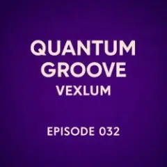 Quantum Groove 032