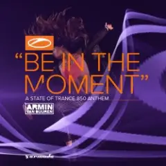 Armin van Buuren — Be In The Moment (Extended Mix)