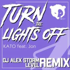 Turn the lights off (DJ Alex Storm & Level Remix)